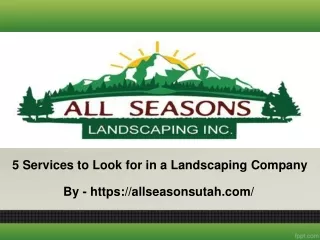 5 Services to Look for in a Landscaping Company