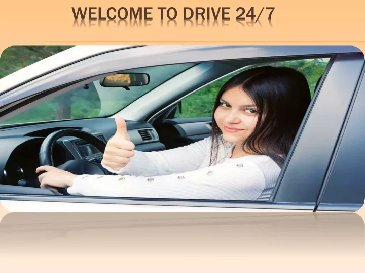 welcome to drive 24 7