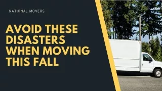 AVOID THESE DISASTERS WHEN MOVING THIS FALL