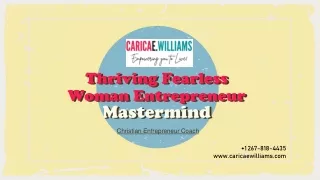 Thriving Fearless Woman Entrepreneur Mastermind - Carica E. Williams