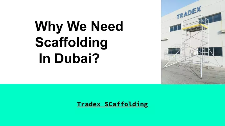why we need scaffolding in dubai