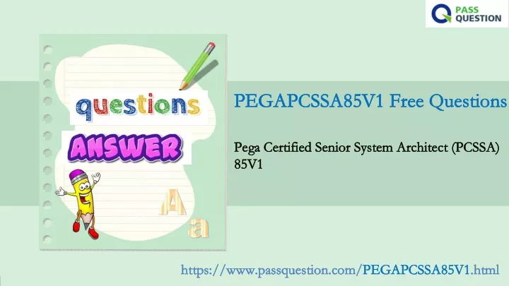 pegapcssa85v1 free questions pegapcssa85v1 free