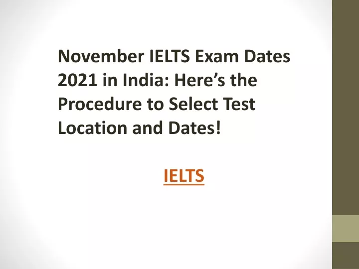 november ielts exam dates 2021 in india here