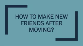 How To Make New Friends After Moving?