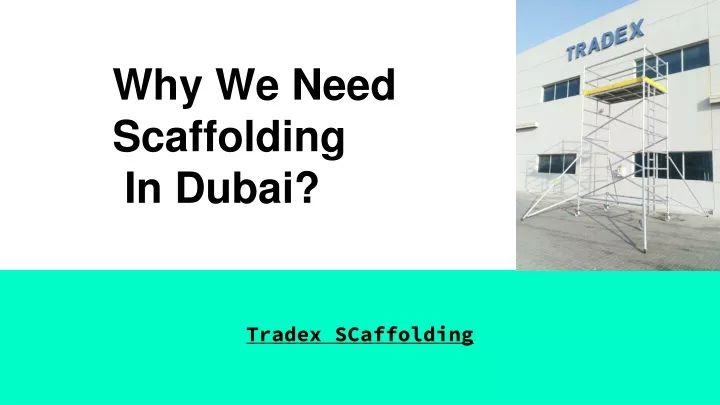 why we need scaffolding in dubai