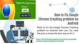 Call 1-855-650-7555 - How to Fix Google Chrome Crashing problem on Android