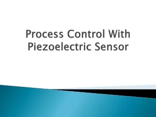 process control with piezoelectric sensor