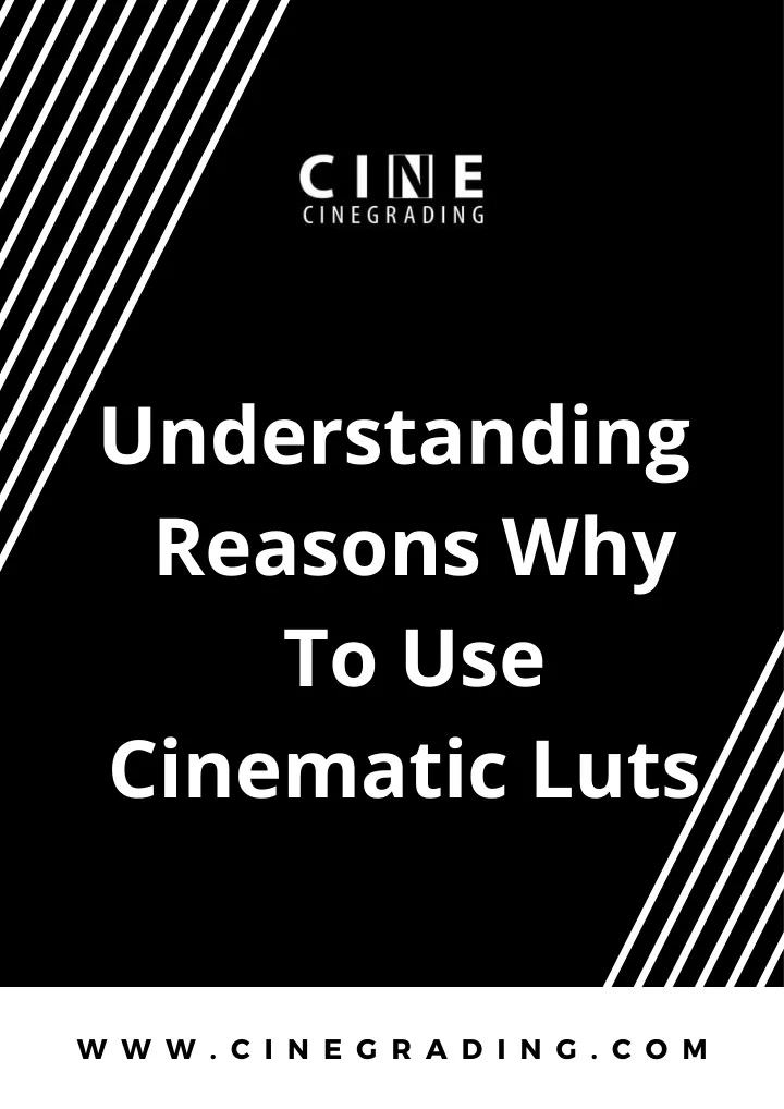 understanding reasons why to use cinematic luts