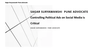 Sagar Suryawanshi  Pune advocate - Controlling Political Ads on Social Media is Critical