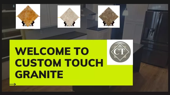 welcome to custom touch granite