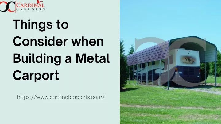 things to consider when building a metal carport