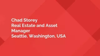 Chad Storey Seattle | Assets Management & Real Estate Group
