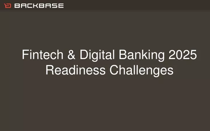 fintech digital banking 2025 readiness challenges