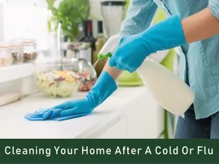 cleaning your home after a cold or flu