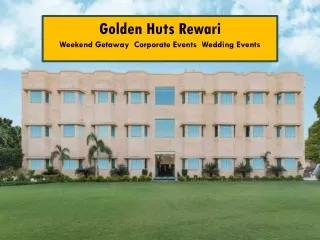 Golden Huts Resort Rewari | Weekend Getaways in Rewari