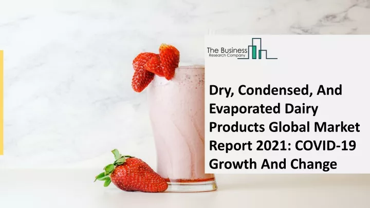 dry condensed and evaporated dairy products
