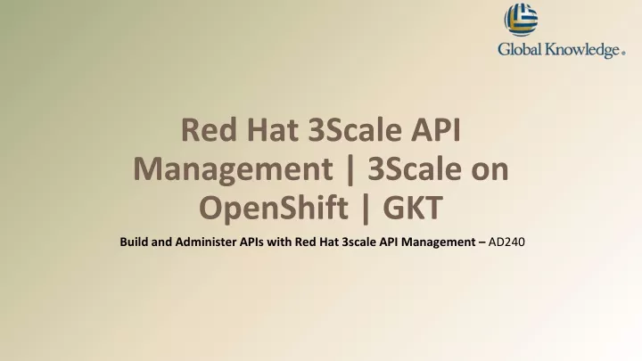 red hat 3scale api management 3scale on openshift gkt