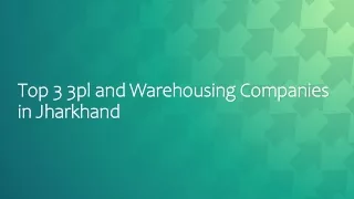 Top 3 3pl and Warehousing Companies in Jharkhand