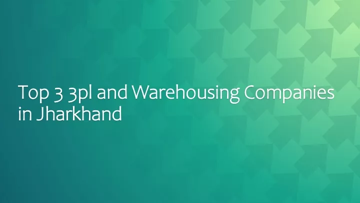 top 3 3pl and warehousing companies in jharkhand