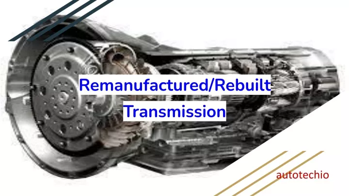 remanufactured rebuilt transmission