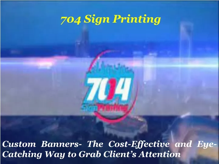 704 sign printing