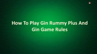 How To Play Gin Rummy Plus And Gin Game Rules