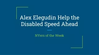 Alex Elegudin Help the Disabled Speed Ahead