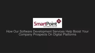 how our software development services help boost your company prospects on digital platforms