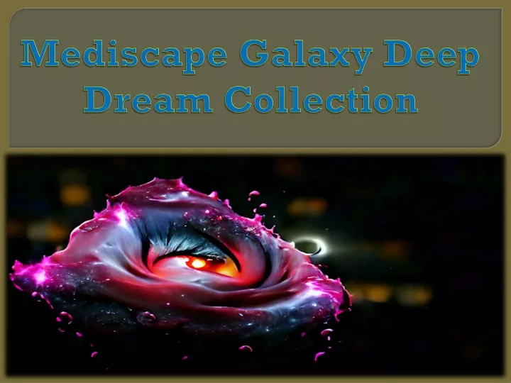 mediscape galaxy deep dream collection