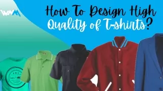 How To Design High Quality of T-shirts | WeNeedMerch