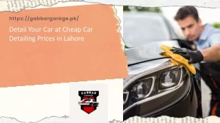 Detail Your Car at Cheap Car Detailing Prices in Lahore