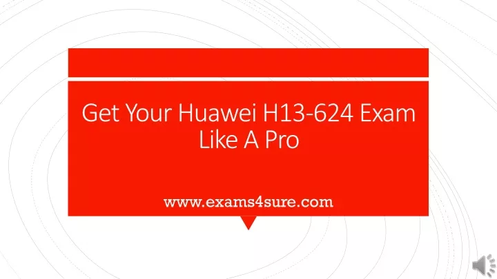 get your huawei h13 624 exam like a pro