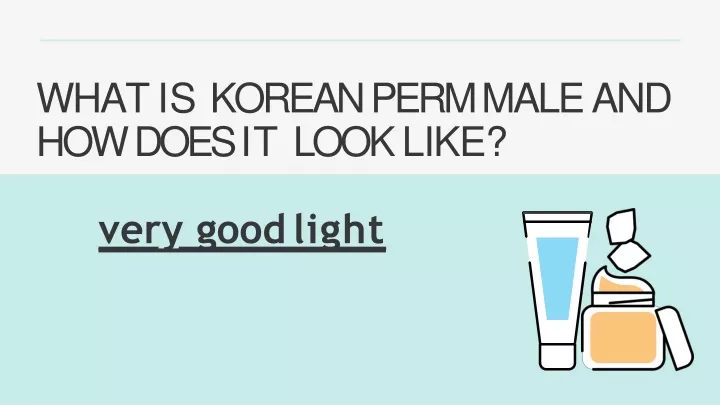 what is korean perm male and how does it look like