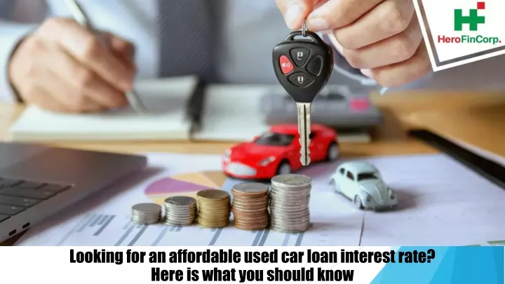 looking for an affordable used car loan interest rate here is what you should know