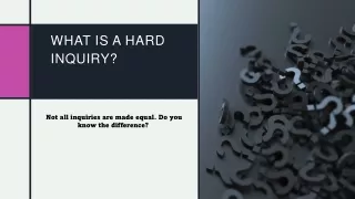 What is a Hard Inquiry