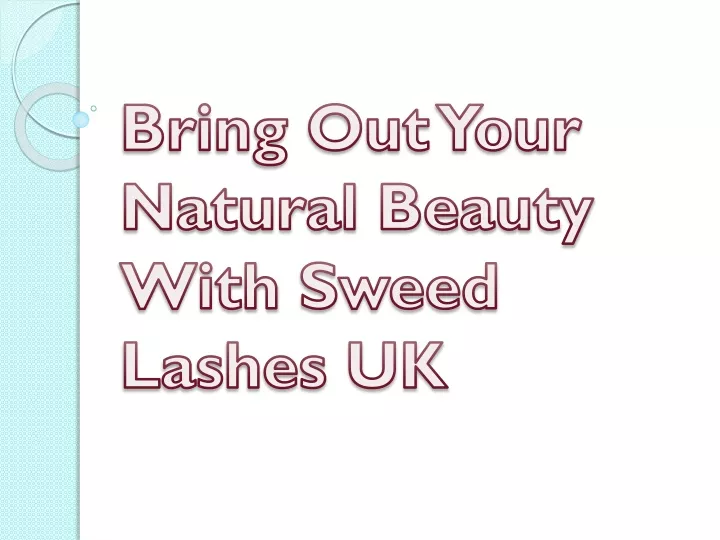 bring out your natural beauty with sweed lashes uk