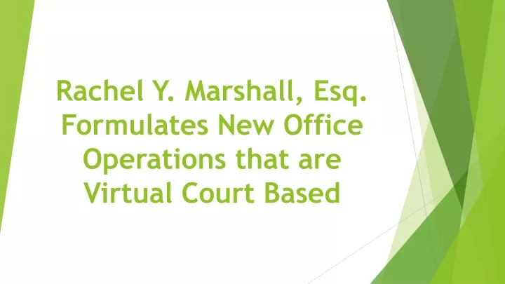 rachel y marshall esq formulates new office operations that are virtual court based