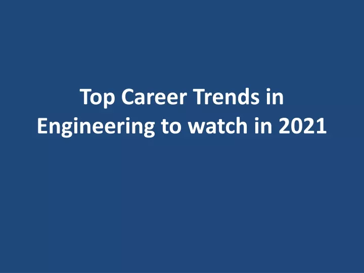 top career trends in engineering to watch in 2021