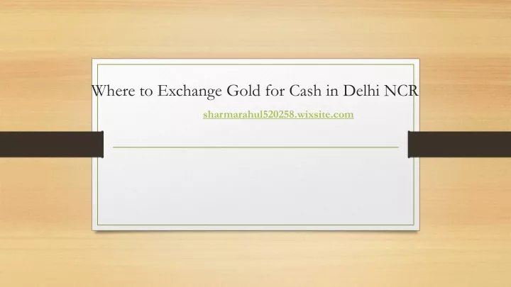 where to exchange gold for cash in delhi ncr