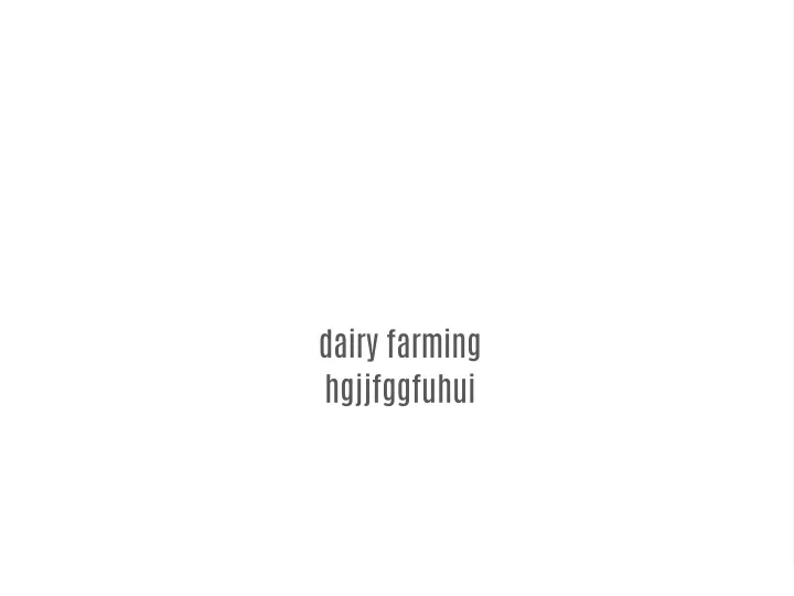 dairy farming hgjjfggfuhui