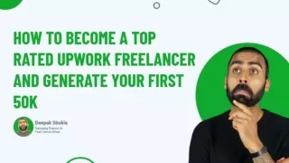 How to become a top rated upwork freelancer and generate your first 50K