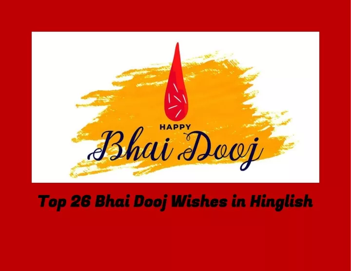 top 26 bhai dooj wishes in hinglish top 26 bhai