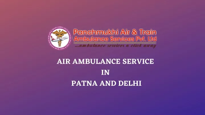 air ambulance service in patna and delhi