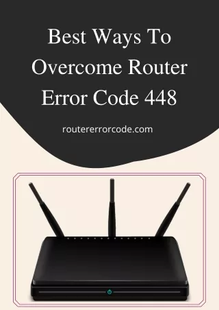 Best Ways To Overcome Router Error Code 448