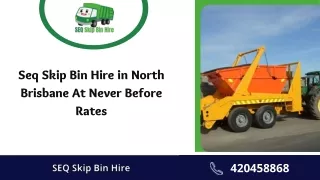 Seq Skip Bin Hire in North Brisbane and Brisbane CBD