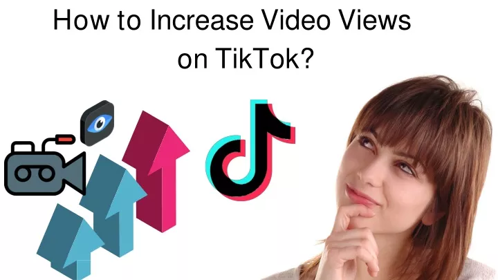 how to increase video views on tiktok