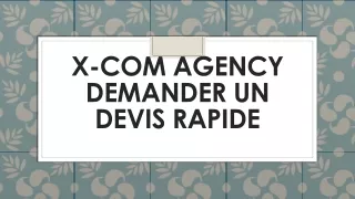X-com agency Demander un devis rapide