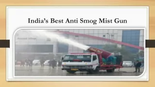 India’s Best Anti Smog Mist Gun