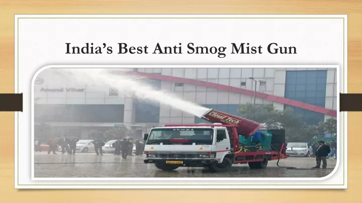 india s best anti smog mist gun