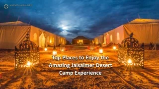 Top Places to Enjoy the Amazing Jaisalmer Desert Camp Experience